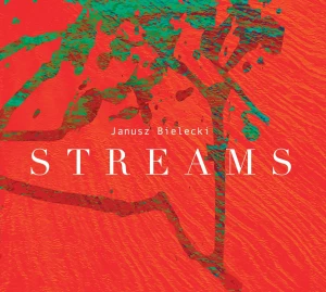 CD STREAMS - Janusz Bielecki 